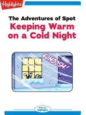 cover image of The Adventures of Spot: Keeping Warm on a Cold Night